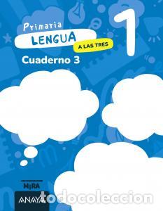 Livres: Lengua 1. a las tres. cuaderno 3primaria.1er cursomira - Grupo Anaya