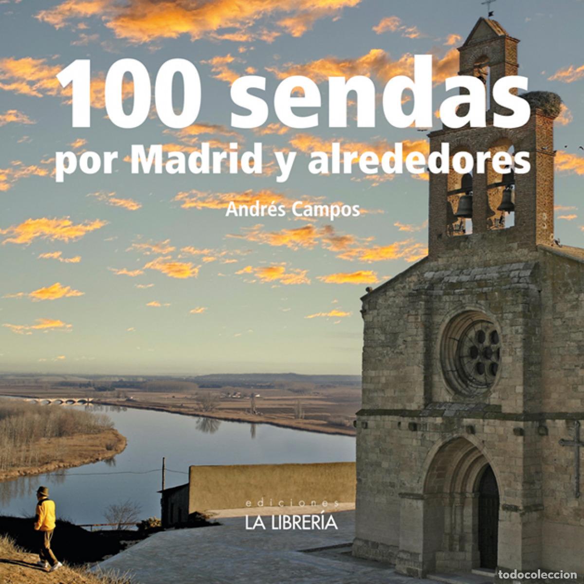 Livres: 100 SENDAS ALREDEDOR DE MADRID - Campos Asensio, Andr&eacute;s