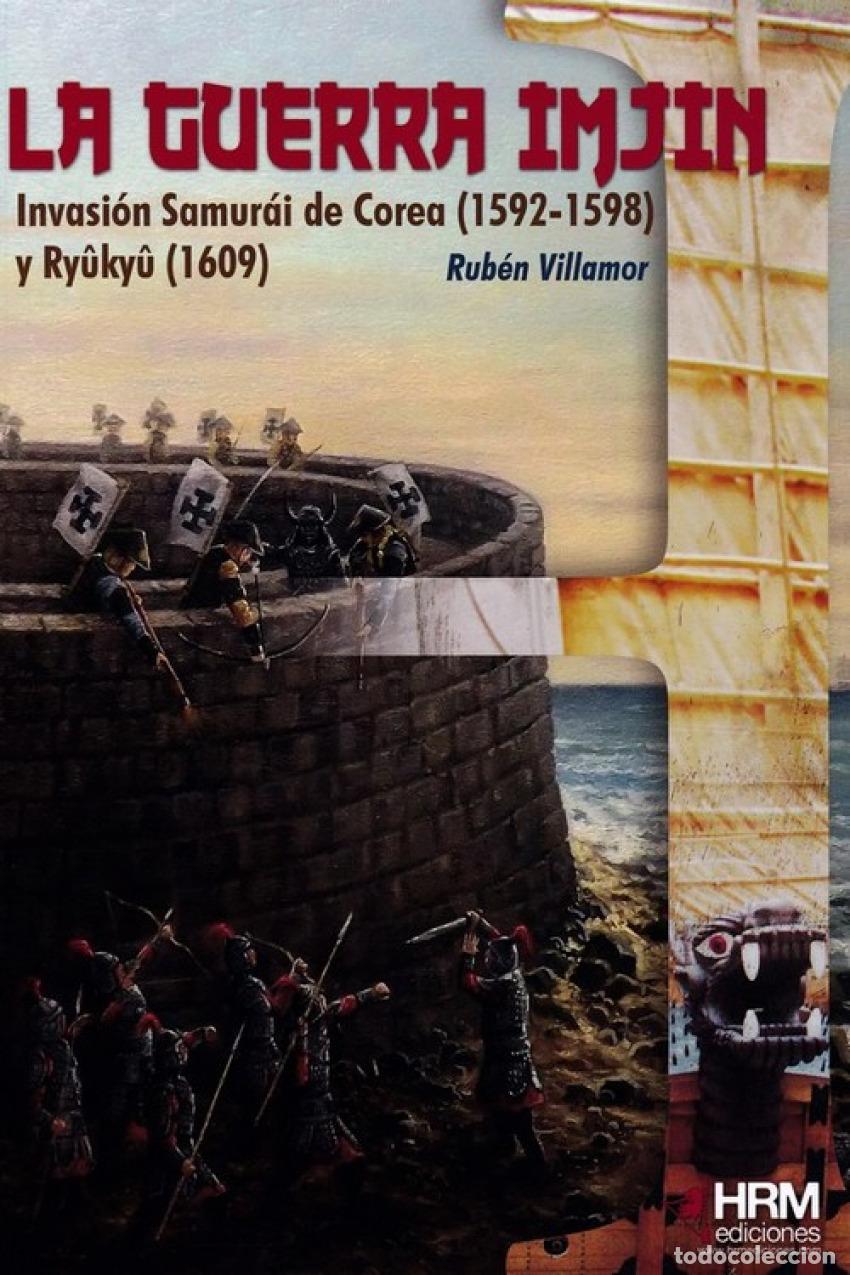 Livres: LA GUERRA IMJIN - Serrano Villamor, Rub&eacute;n