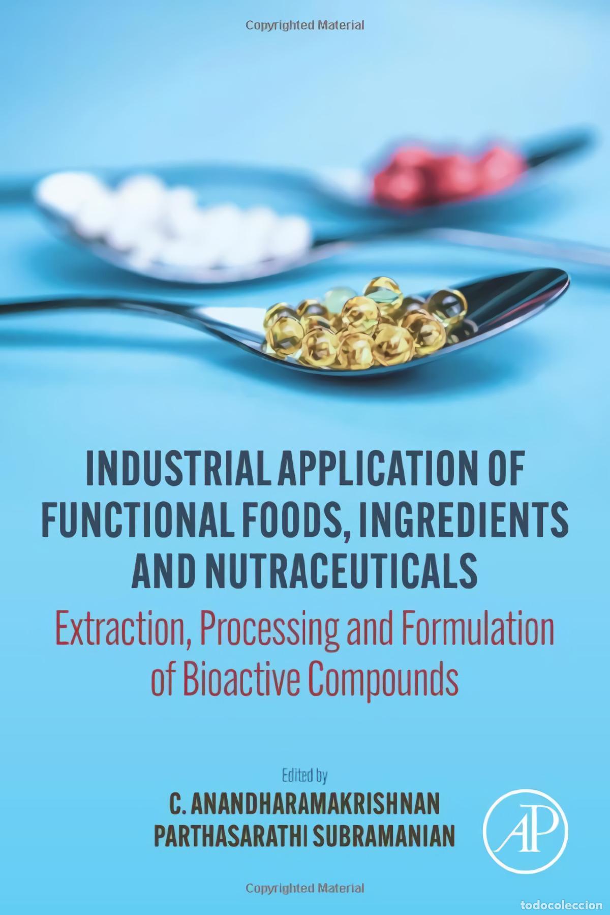 Libros: INDUSTRIAL APPLICATION OF FUNCTIONAL FOODS, INGREDIENTS - Anandharamakrishnan, C
