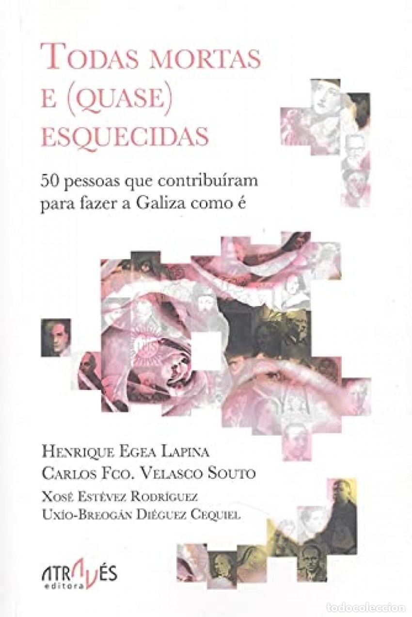 books: TODAS MORTAS E (QUASE) ESQUECIDAS. - Egea Lapina, Henrique
