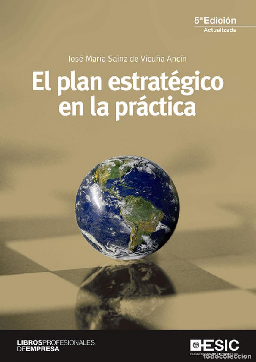 Libri: EL PLAN ESTRATEGICO EN LA PR&Aacute;CTICA - Sainz de Vicu&ntilde;a Anc&iacute;n, Jos&eacute; Mar&iacute;a