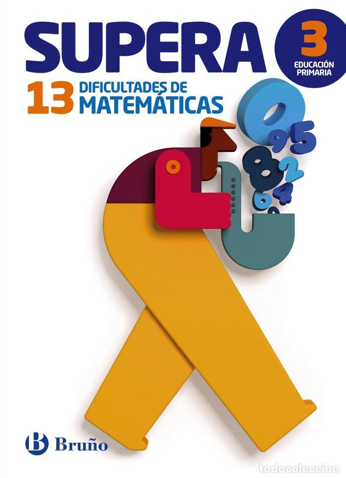 Livres: SUPERA 13 DIFICULTADES MATEMATICAS 3&ordm;EP 15 BRUMAT13E - AA.VV