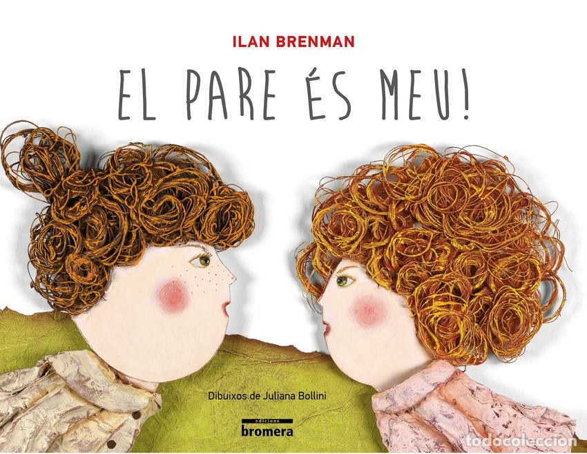 Libros: EL PARE &Eacute;S MEU! - Brenman, Ilan
