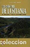 Livres: ORIGENES DE LA LUSITANIA EL I MILENIO A.C.EN LA ALTA EXTR - MARTIN BRAVO, ANA MARIA