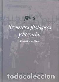 Libros: RECUERDOS FILOLOGICOS Y LITERARIOS - ZAMORA VICENTE, ALONSO