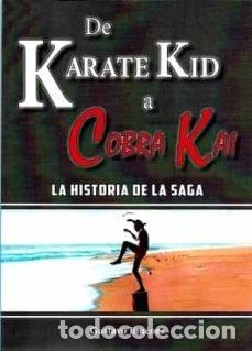 Libros: DE KARATE KID A COBRA KAI - JIMENEZ LIMONES, GUSTAVO
