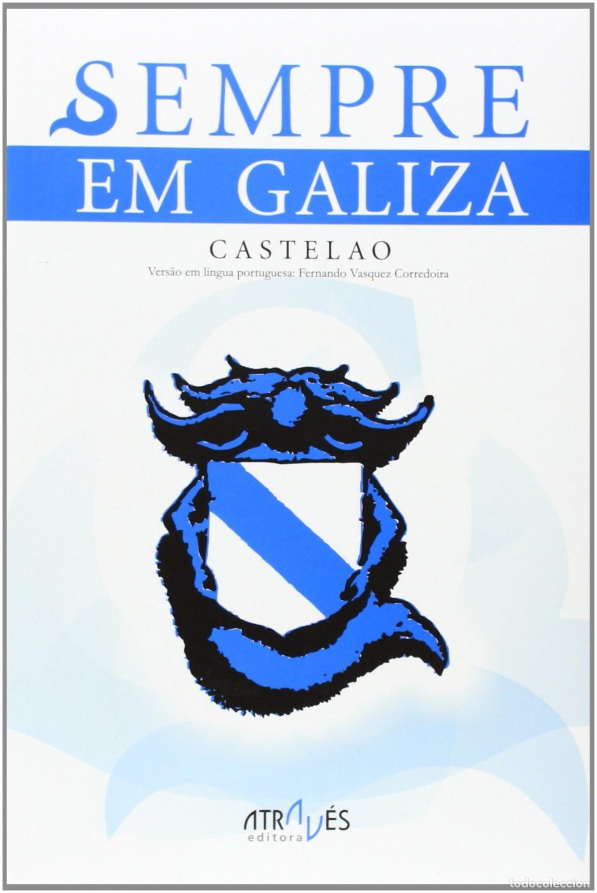 B&uuml;cher: SEMPRE EM GALIZA (VERSION EN LINGUA PORTUGUESA) - CASTELAO, ALFONSO DANIEL