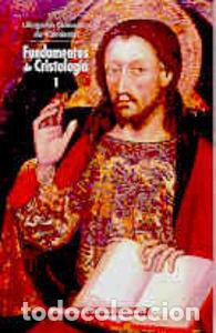 Libri: FUNDAMENTOS DE CRISTOLOGIA. I: EL CAMINO - GONZALEZ DE CARDEDAL, OLEGARIO