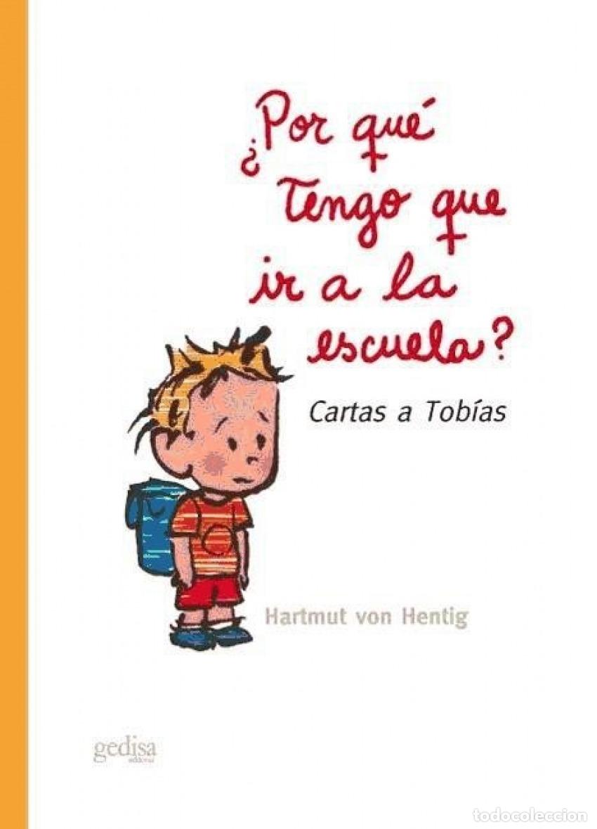 B&uuml;cher: &iquest;POR QU&Eacute; TENGO QUE IR A LA ESCUELA? - Von Hentig, Hartmut
