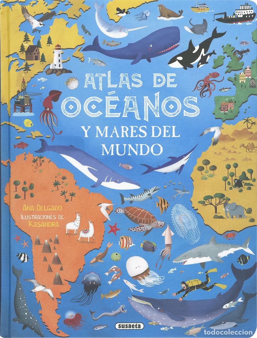 B&uuml;cher: ATLAS DE OC&Eacute;ANOS Y MARES DEL MUNDO - DELGADO, ANA