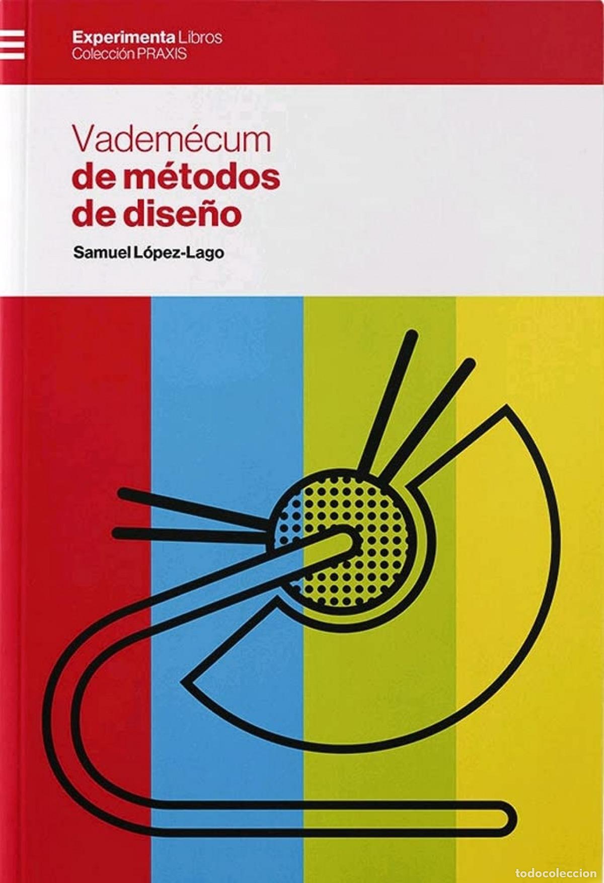 Libros: VADEM&Eacute;CUM DE M&Eacute;TODOS DE DISE&Ntilde;O - L&oacute;pez Lago, Samuel