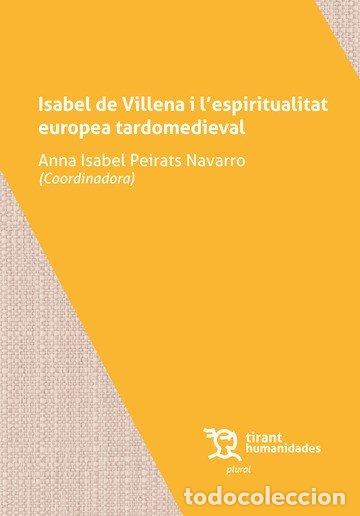 Livros: ISABEL DE VILLENA I L' ESPIRITUALITAT EUROPEA TARDOMEDIEVAL - PEIRATS NAVARRO, ANNA ISABEL