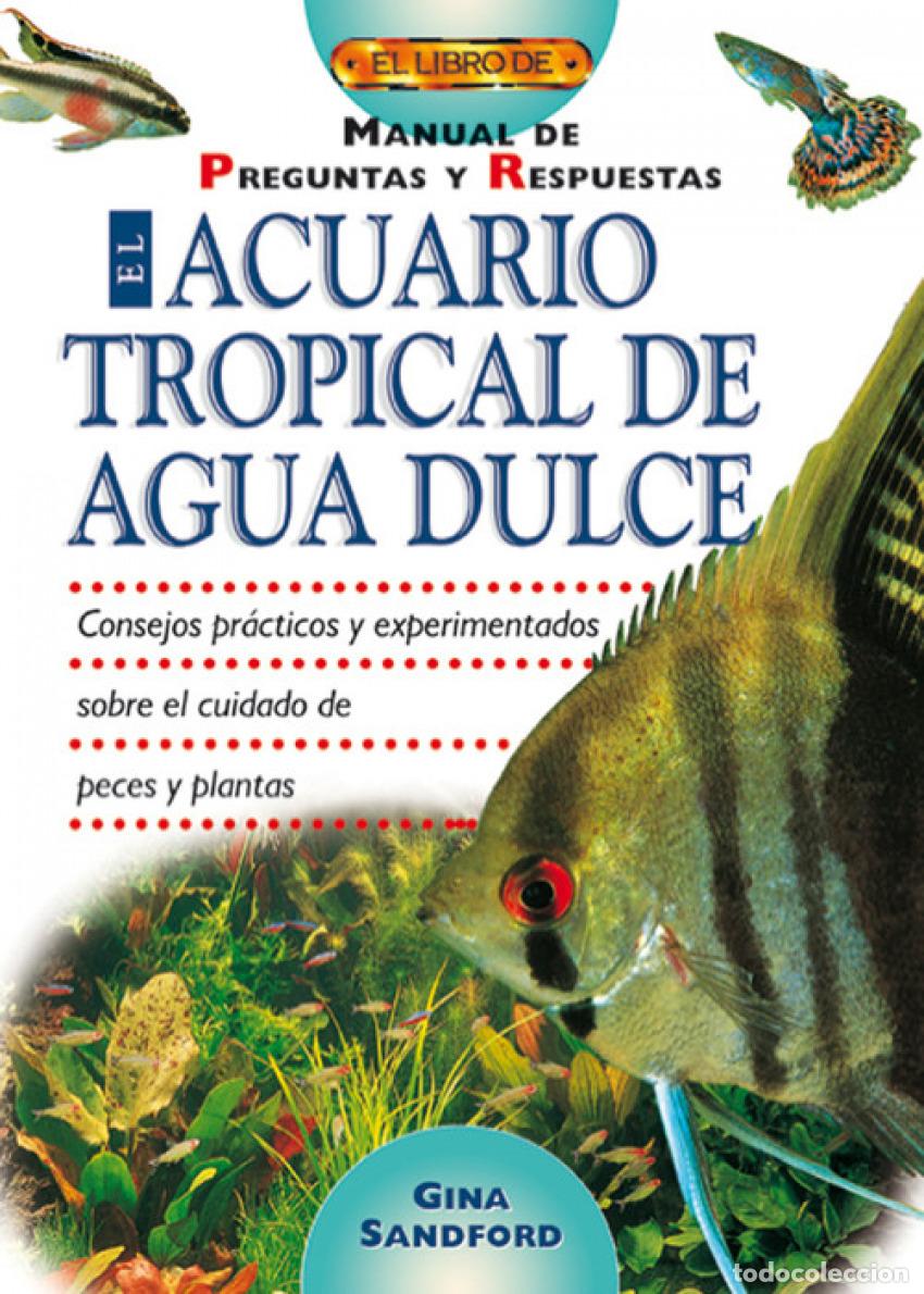 Livros: EL ACUARIO TROPICAL DEL AGUA DULCE - Sandford, Gina
