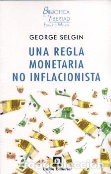 Libri: UNA REGLA MONETARIA NO INFLACIONISTA - SELGIN, GEORGE
