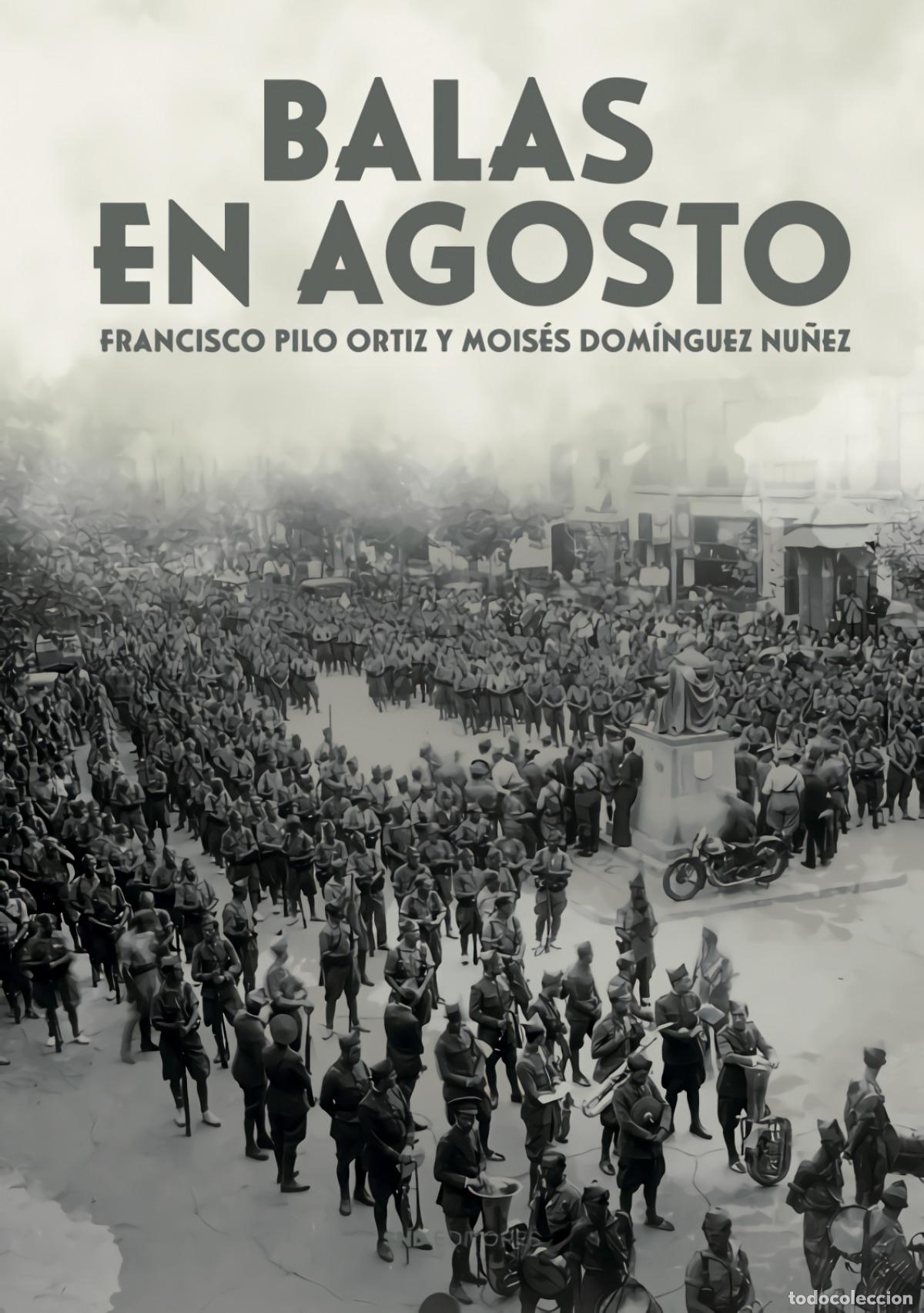 Libri: BALAS EN AGOSTO - DOMINGUEZ NU&Ntilde;EZ, MOIS&Eacute;S
