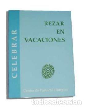 Libri: REZAR EN VACACIONES - LLIGADAS VENDRELL, JOSEP