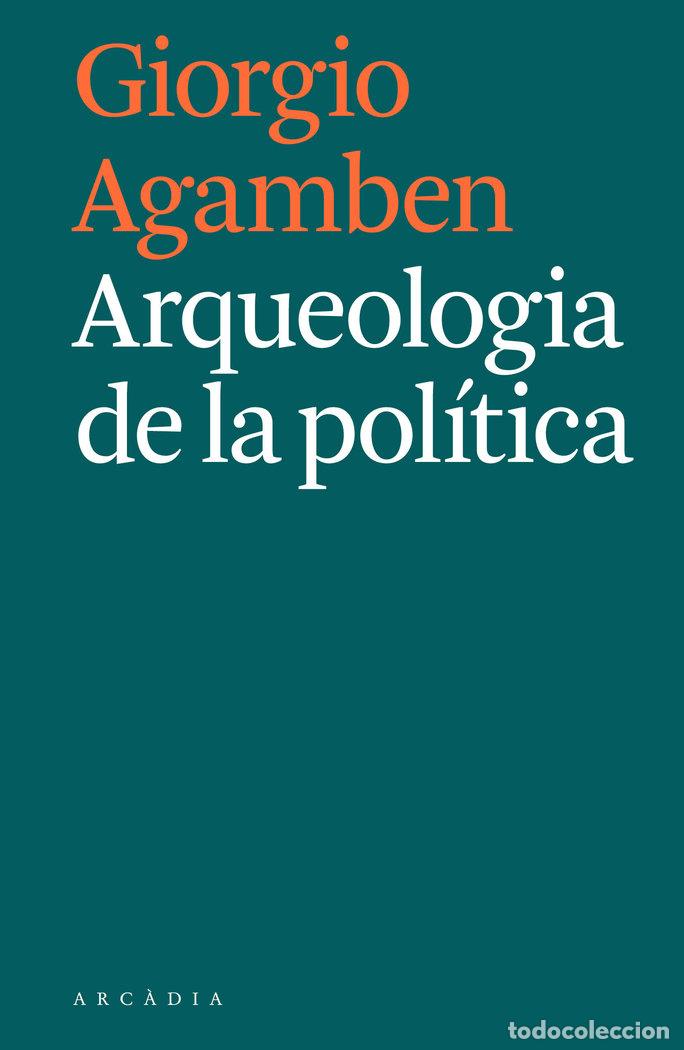 Libros: ARQUEOLOGIA DE LA POLITICA - AGAMBEN, GIORGIO