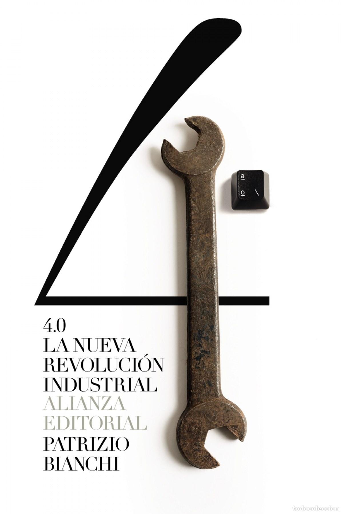 Libri: 4.0: LA NUEVA REVOLUCI&Oacute;N INDUSTRIAL - Bianchi, Patrizio