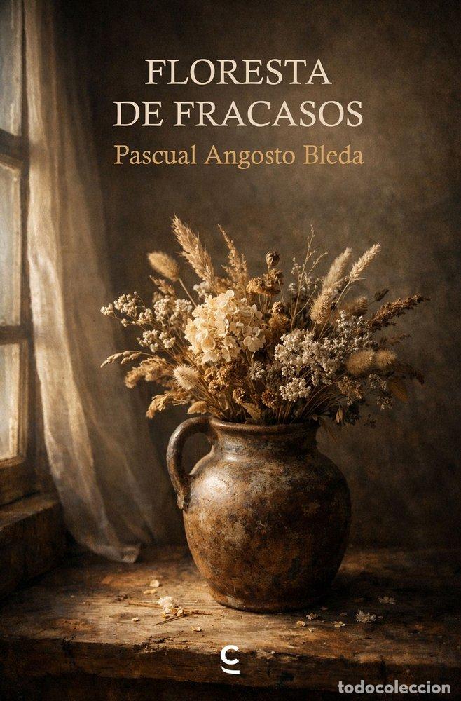 Libri: FLORESTA DE FRACASOS - ANGOSTO BLEDA, PASCUAL