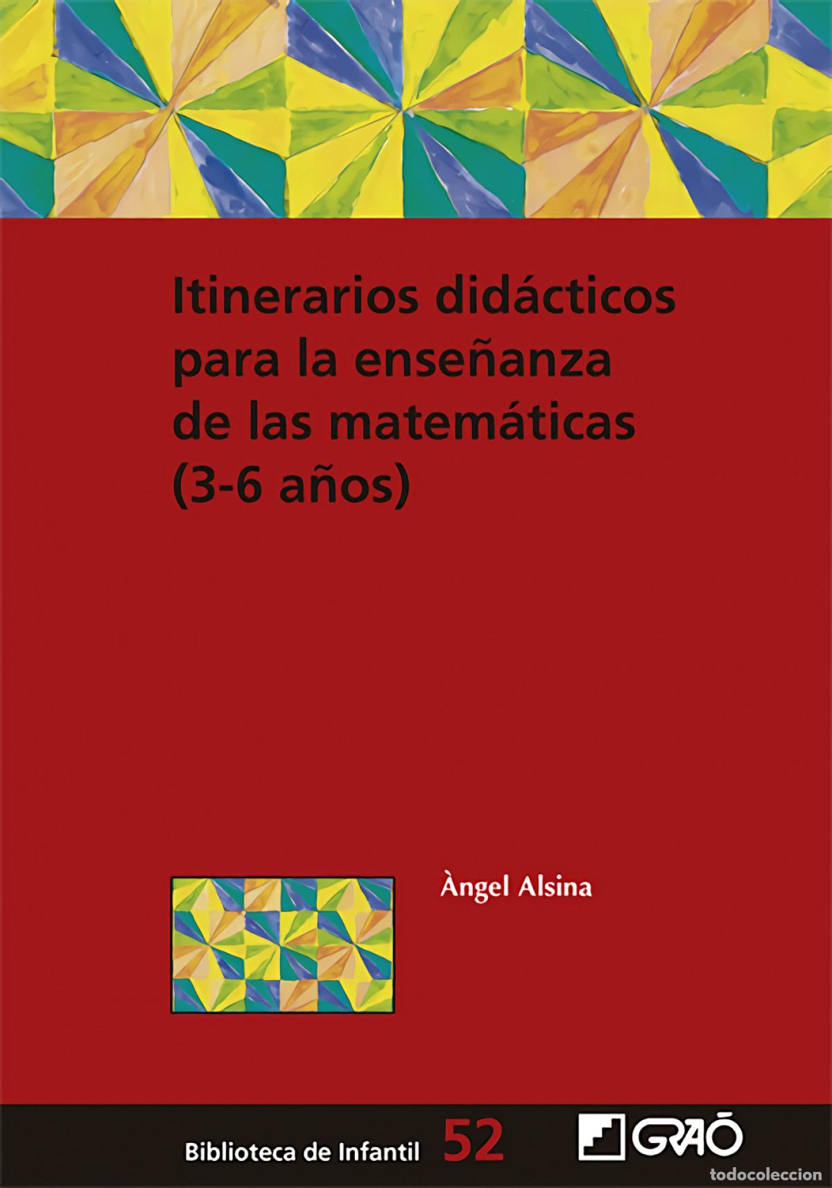 Libri: ITINERARIOS DID&Aacute;CTICOS PARA LA ENSE&Ntilde;ANZA DE LAS MATEM&Aacute;TICAS (3-6 A&Ntilde;OS) - Alsina i Pastells, &Agrave;ngel