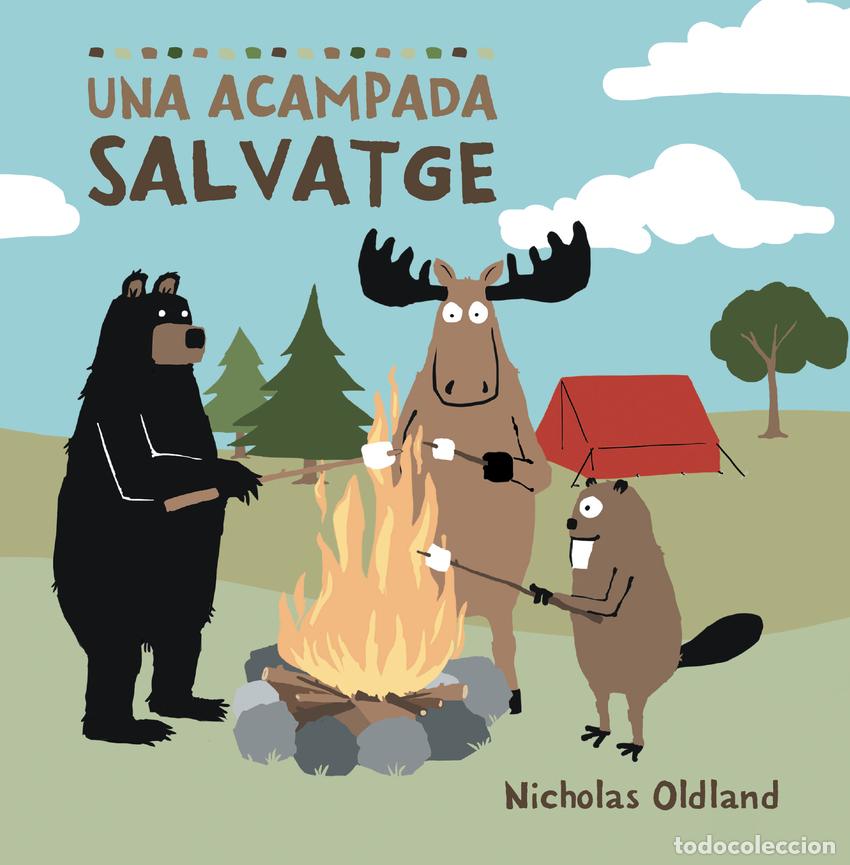 Libri: UNA ACAMPADA SALVATGE - OLDLAND, NICHOLAS