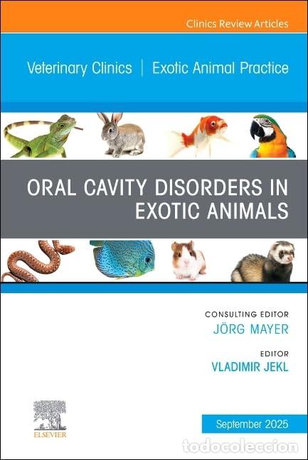 Libros: ORAL CAVITY DISORDERS IN EXOTIC ANIMALS, AN ISSUE - JEKL