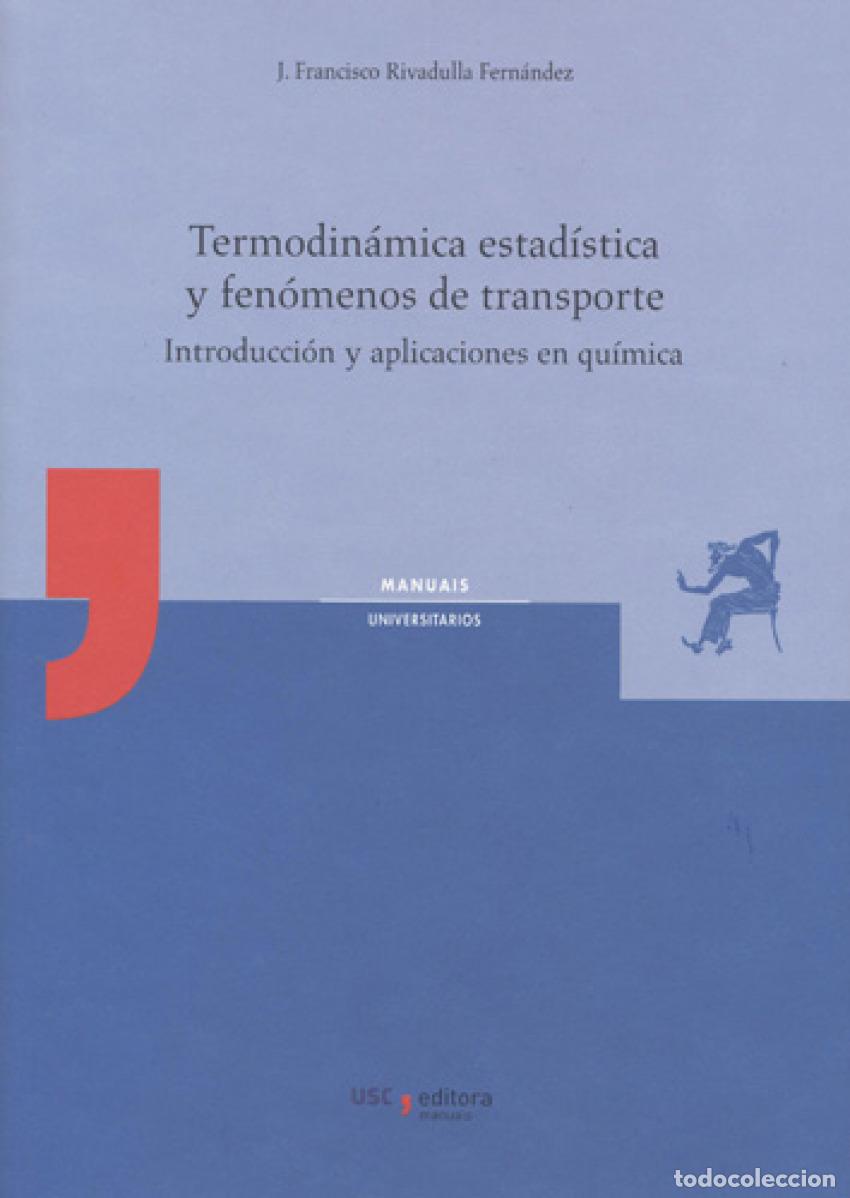 Livres: TERMODIN&Aacute;MICA ESTAD&Iacute;STICA Y FEN&Oacute;MENOS DE TRANSPORTE - Rivadulla Fern&aacute;ndez, J Francisco