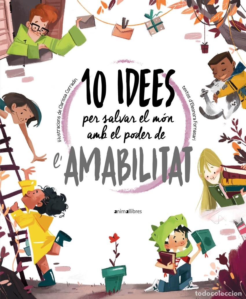 Livres: 10 IDEES PER SALVAR EL M&Oacute;N AMB EL PODER DE L'AMABILITAT - ELEONORA FORNASARI