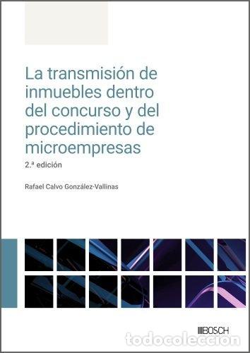 Livres: LA TRANSMISION DE INMUEBLES DENTRO DEL CONCURSO Y DEL PROCE - RAFAEL CALVO GONZALEZ-VALLINAS