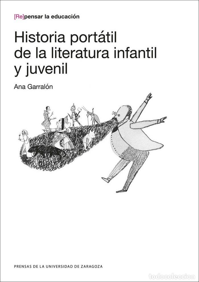 Livres: HISTORIA PORTATIL DE LA LITERATURA INFANTIL Y JUVENIL - GARRALON DE LA TORRE, ANA