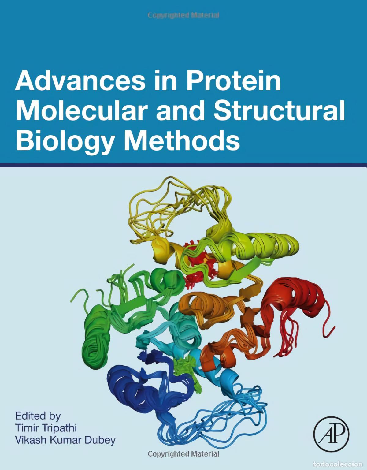 Livres: ADVANCES IN PROTEIN MOLECULAR AND STRUCTURAL BIOLOGY METHODS - Tripathi, Timir