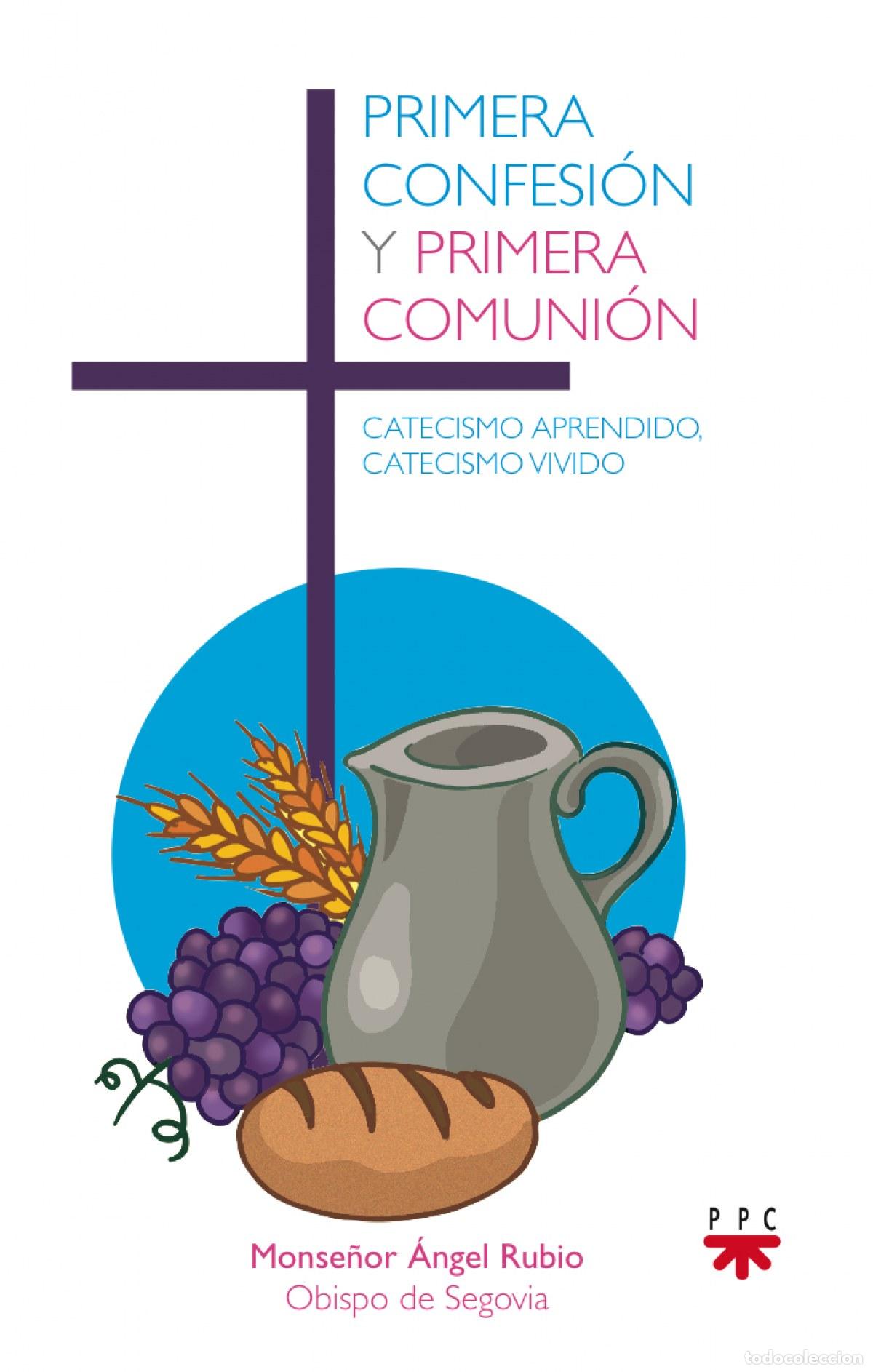 Libros: PRIMERA CONFESI&Oacute;N Y PRIMERA COMUNI&Oacute;N - Monse&ntilde;or Angel Rubio
