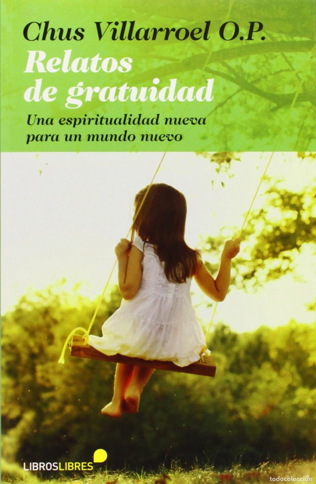 Libri: RELATOS DE GRATUIDAD - Villarroel, Chus