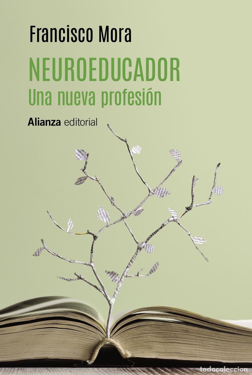 Livres: NEUROEDUCADOR. UNA NUEVA PROFESI&Oacute;N - Mora, Francisco