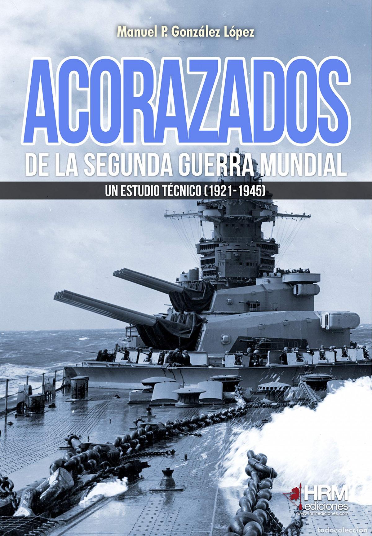 Libri: ACORAZADOS DE LA SEGUNDA GUERRA MUNDIAL - Gonz&aacute;lez L&oacute;pez, Manuel Pedro
