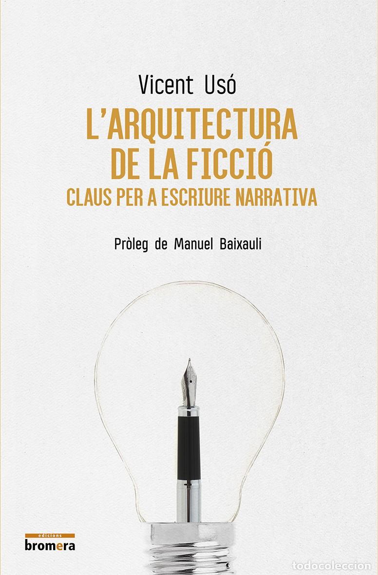 Libri: L'ARQUITECTURA DE LA FICCI&Oacute; - Us&oacute;, Vicent