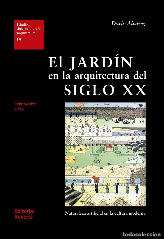 Libri: EL JARDIN EN LA ARQUITECTURA DEL S.XX - ALVAREZ ALVAREZ, DARIO