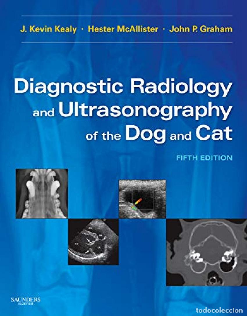 Livres: DIAGNOSTIC RADIOLOGY AND ULTRASONOGRAPHY OF THE DOG AND CAT - KEALY, J KEVIN
