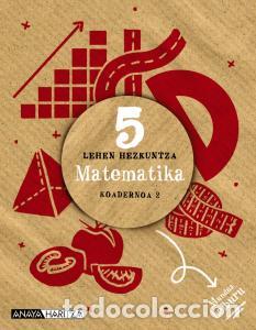 Libros: Matematika 5. koadernoa 2.primaria.5ocursomundua helburu - Ferrero De Pablo, Luis
