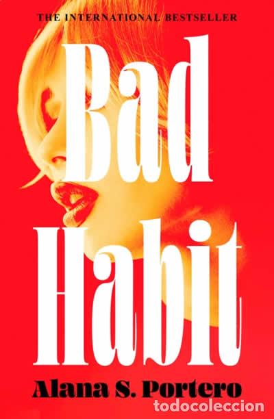 Libros: BAD HABIT - PORTERO, ALANA S