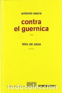 Libros: CONTRA EL GUERNICA - SAURA, ANTONIO