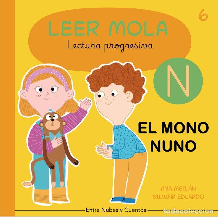 Libros: EL MONO NUNO LEER MOLA 6 - MEILAN, ANA