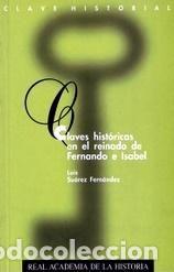 B&uuml;cher: CLAVES HISTORICAS EN EL REINADO DE FERNANDO E ISABEL. - SUAREZ FERNANDEZ, LUIS
