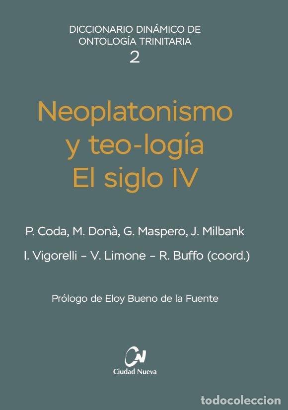 Libri: NEOPLATONISMO Y TEO-LOGIA EL SIGLO IV - VARIOS AUTORES