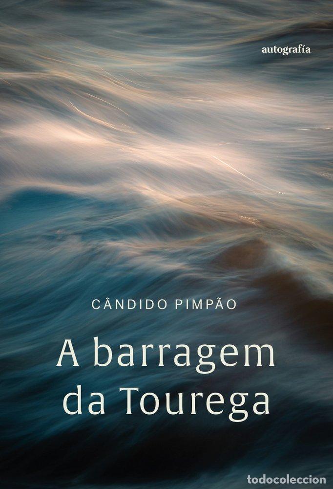 Libri: A BARRAGEM DA TOUREGA - PIMP&Atilde;O, CANDIDO