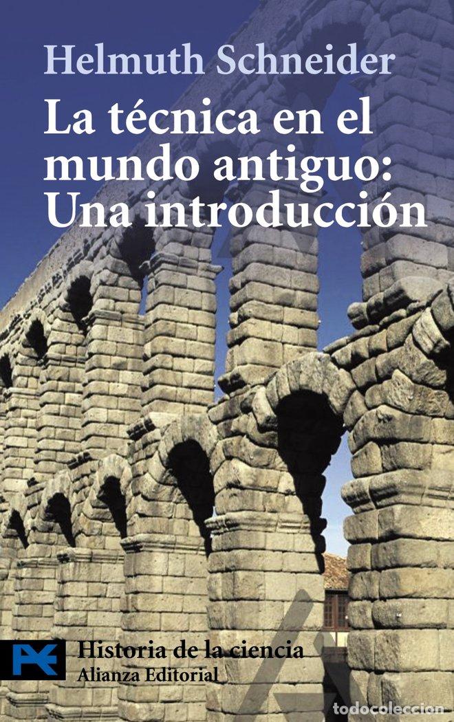 books: TECNICA EN EL MUNDO ANTIGUO. UNA INTRODUCCION ACC - SCHNEIDER, HELMUTH