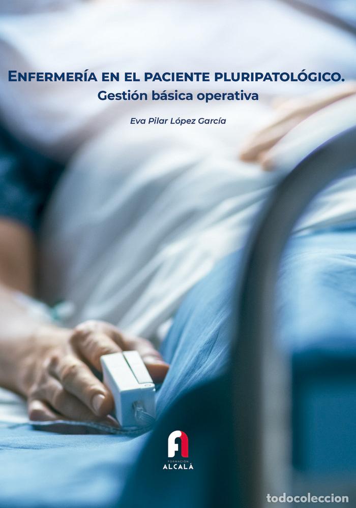 Libri: ENFERMERIA EN EL PACIENTE PLURIPATOLOGICO - LOPEZ GARCIA, EVA PILAR
