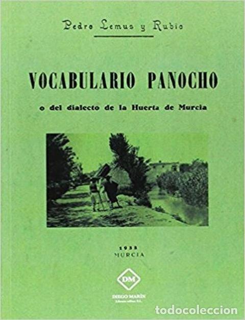 Libros: VOCABULARIO PANOCHO O DEL DIALECTO DE LA HUERTA DE MURCIA - LEMUS Y RUBIO, PEDRO