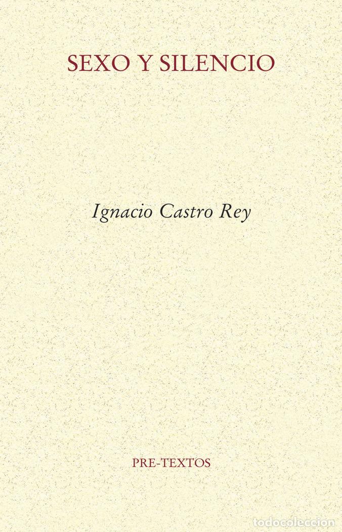 Libros: SEXO Y SILENCIO - CASTRO REY, IGNACIO